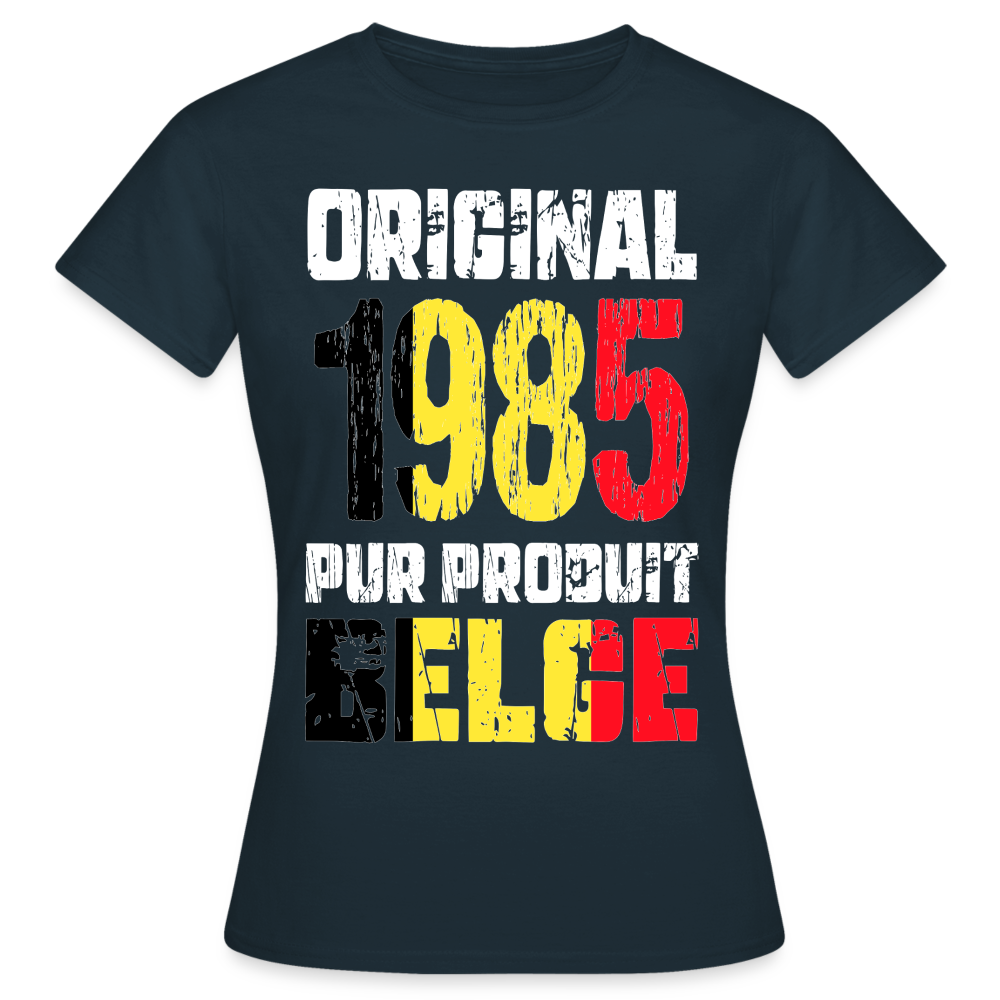 T-shirt Femme - Anniversaire 40 Ans - Original 1985 - Pur produit Belge - marine