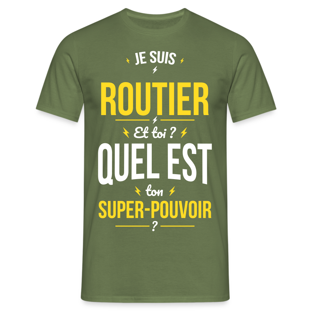 T-shirt Homme - Je suis routier - Super-pouvoir - vert militaire