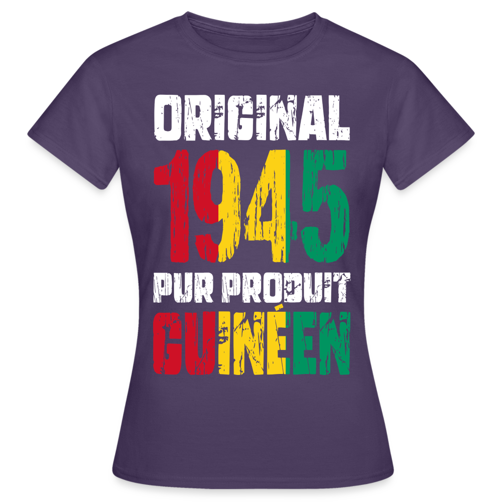 T-shirt Femme - Anniversaire 80 Ans - Original 1945 - Pur produit Guinéen - violet foncé