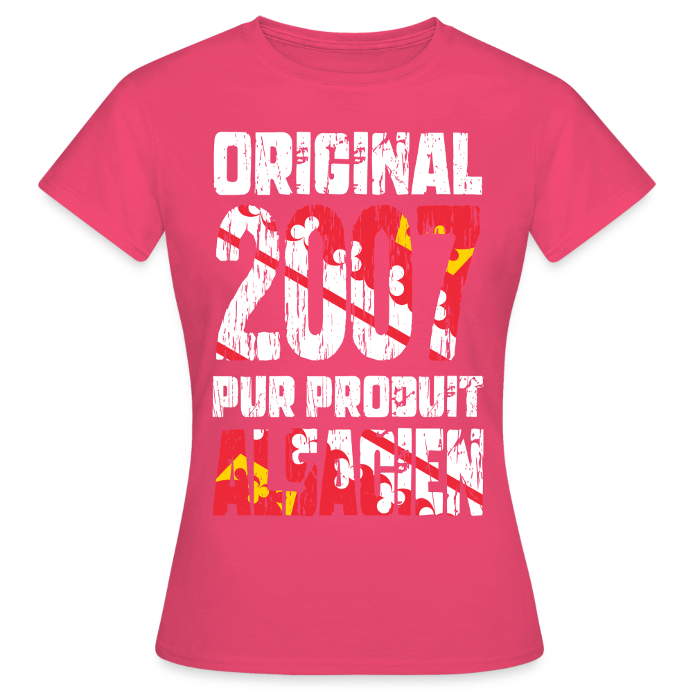 T-shirt Femme - Anniversaire 18 Ans - Original 2007 - Pur produit Alsacien - rose azalée