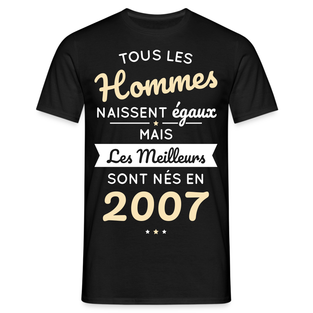 T-shirt Homme - Anniversaire 18 Ans - Les meilleurs sont nés en 2007 - noir