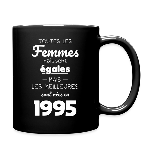 Mug uni - Anniversaire 30 Ans - Les meilleures sont nées en 1995 - noir