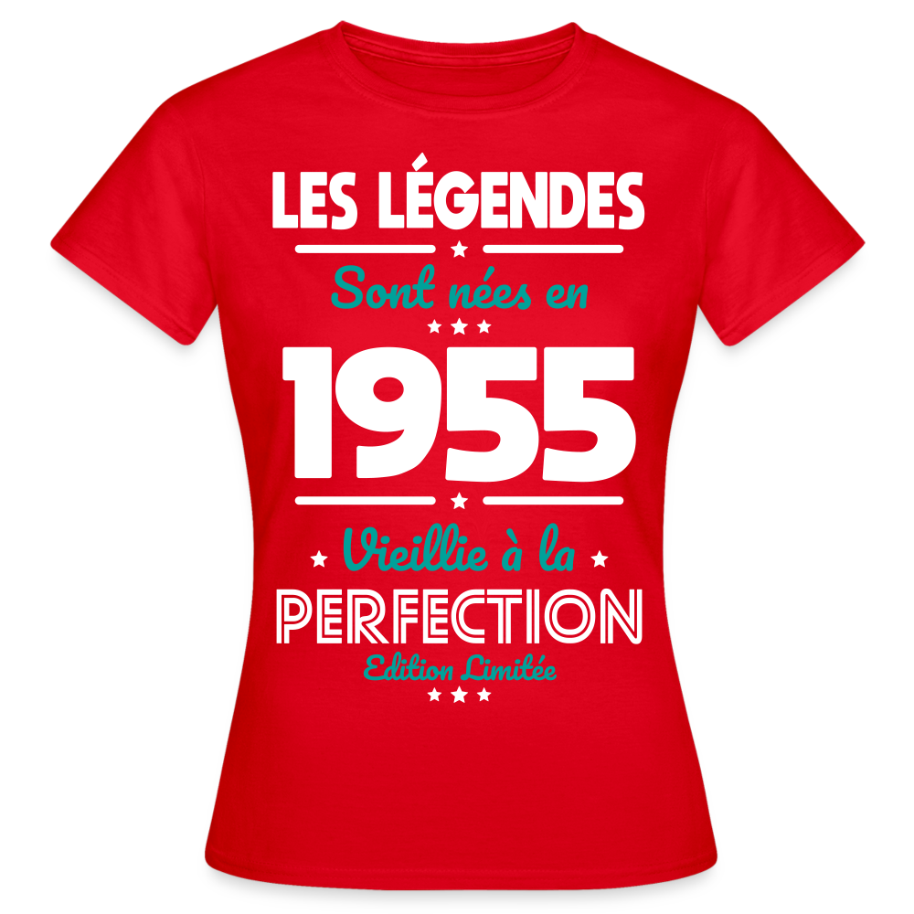 T-shirt Femme - Anniversaire 70 Ans - Les Légendes sont nées en 1955 - rouge