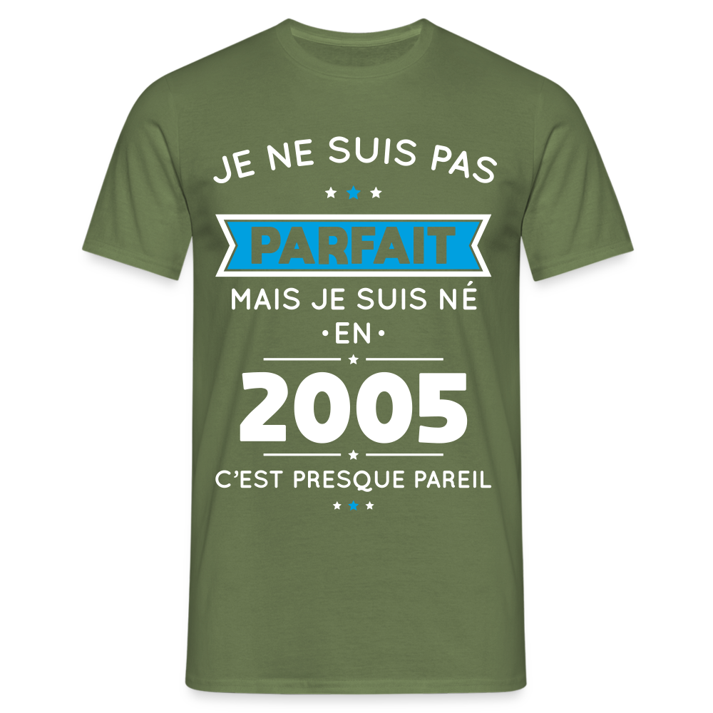 T-shirt Homme - Anniversaire 20 Ans - Pas parfait mais né en 2005 - vert militaire