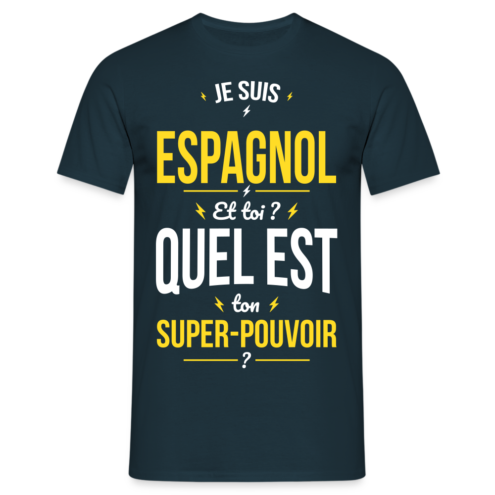 T-shirt Homme - Je suis Espagnol - Super-pouvoir - marine