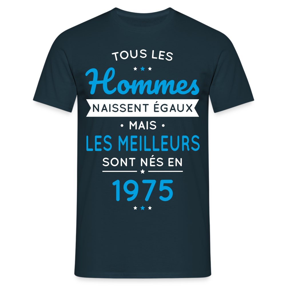 T-shirt Homme - Anniversaire 50 Ans - Les meilleurs sont nés en 1975 - marine