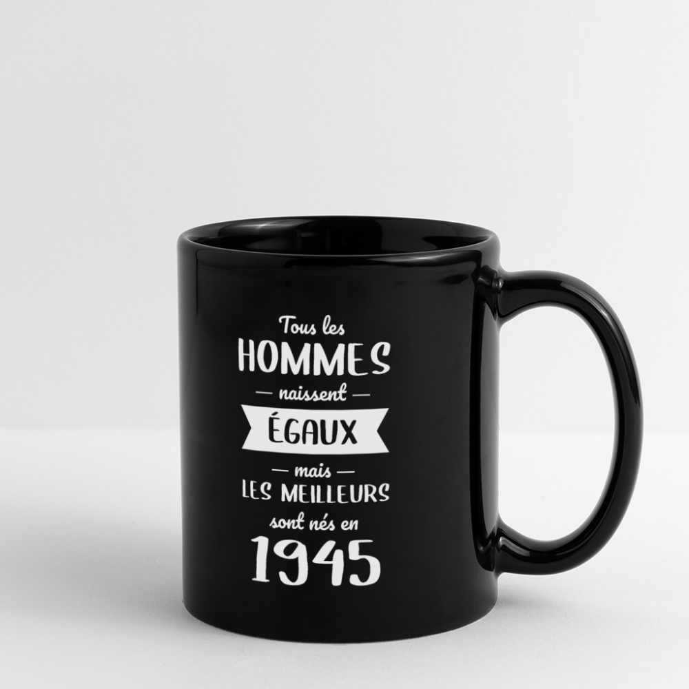 Mug uni - Anniversaire 80 Ans - Les meilleurs sont nés en 1945 - noir