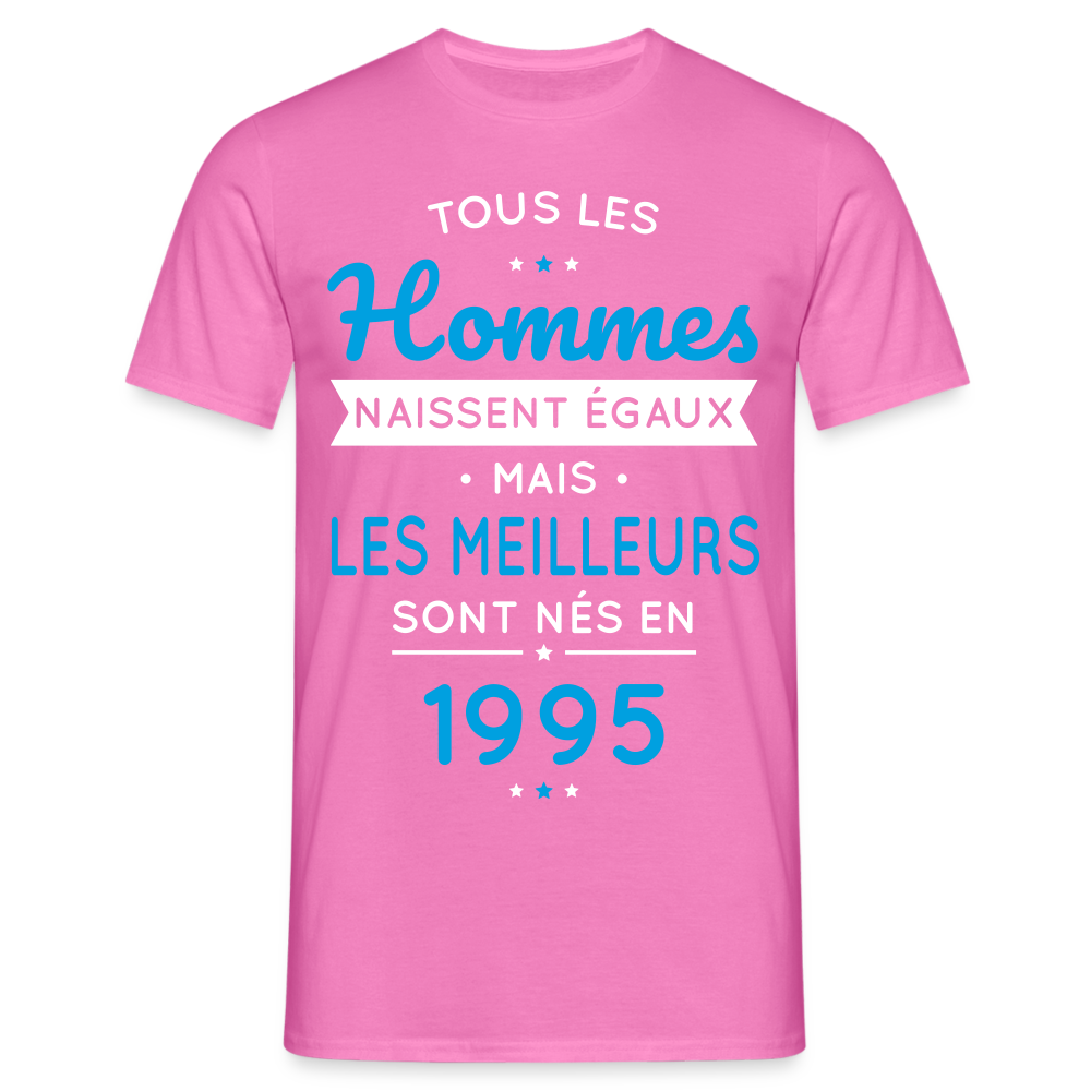 T-shirt Homme - Anniversaire 30 Ans - Les meilleurs sont nés en 1995 - rose