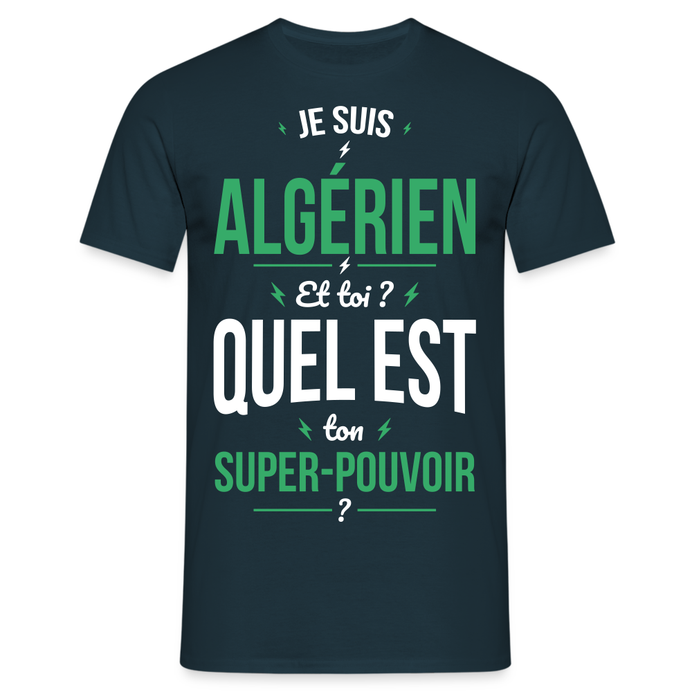 T-shirt Homme - Je suis Algérien - Super-pouvoir - marine