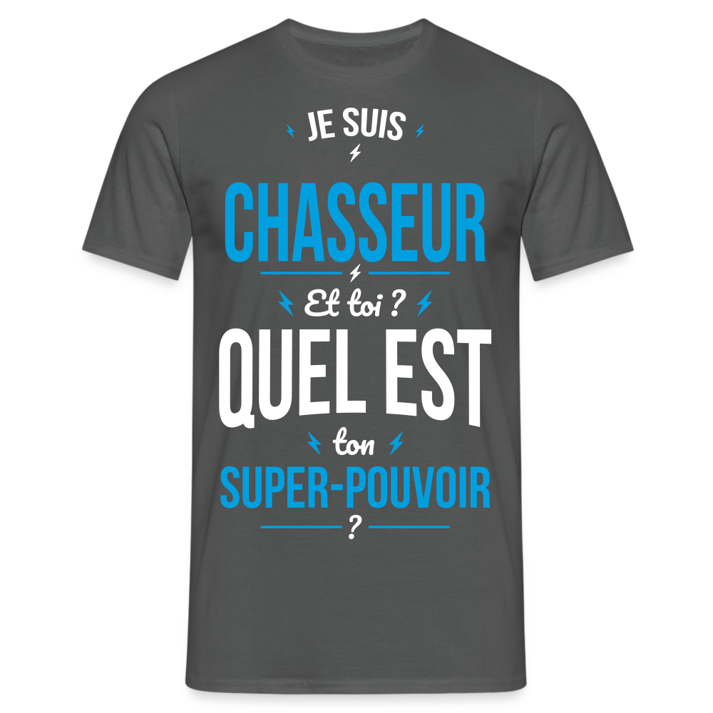 T-shirt Homme - Je suis chasseur - Super-pouvoir - charbon