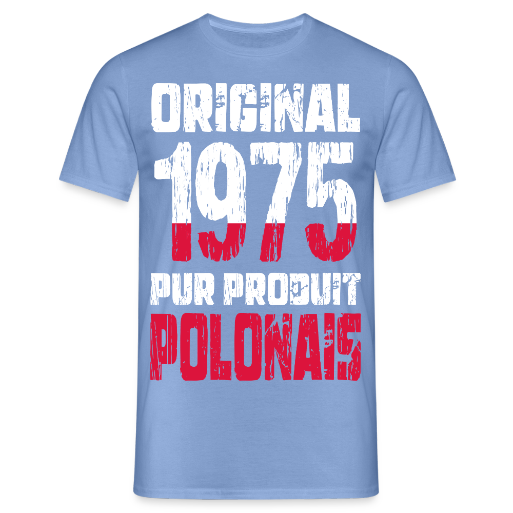 T-shirt Homme - Anniversaire 50 Ans - Original 1975 - Pur produit Polonais - carolina blue