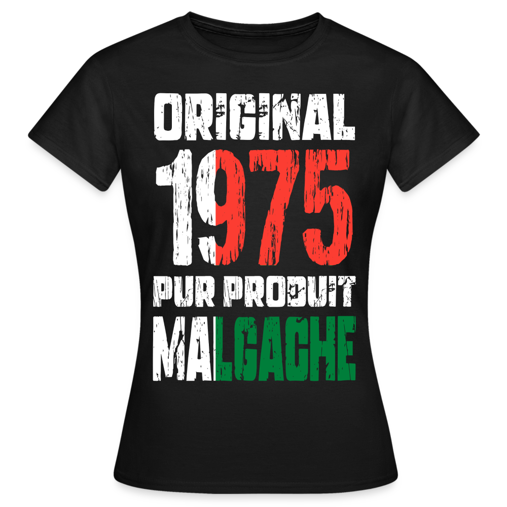 T-shirt Femme - Anniversaire 50 Ans - Original 1975 - Pur produit Malgache - noir