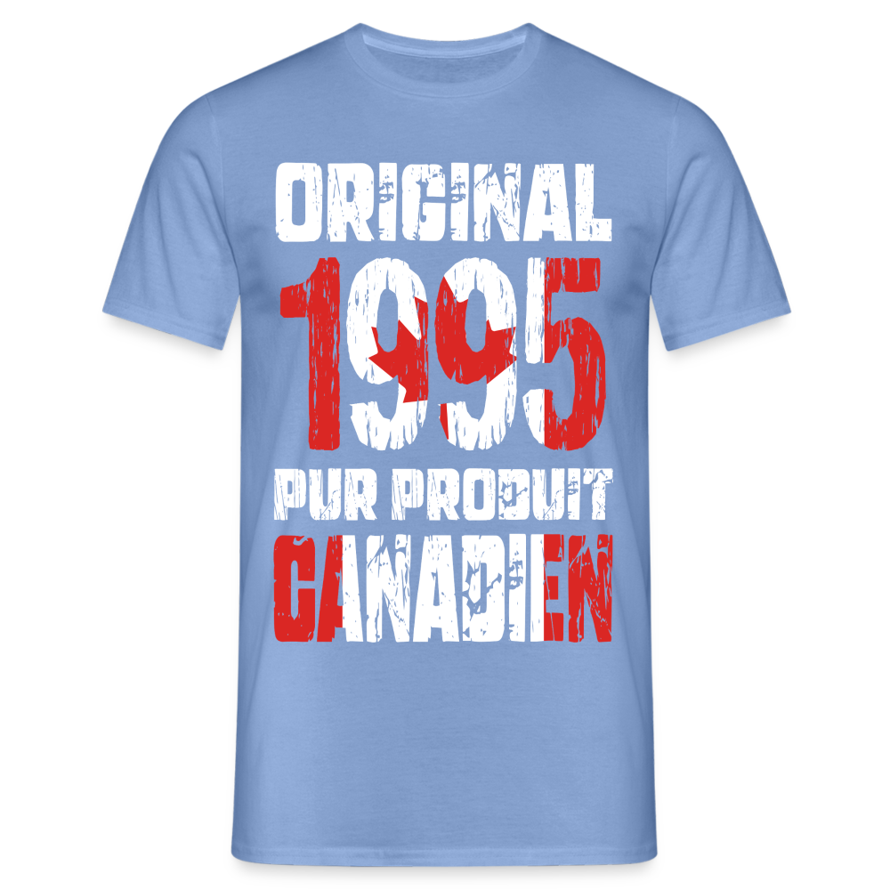 T-shirt Homme - Anniversaire 30 Ans - Original 1995 - Pur produit Canadien - carolina blue