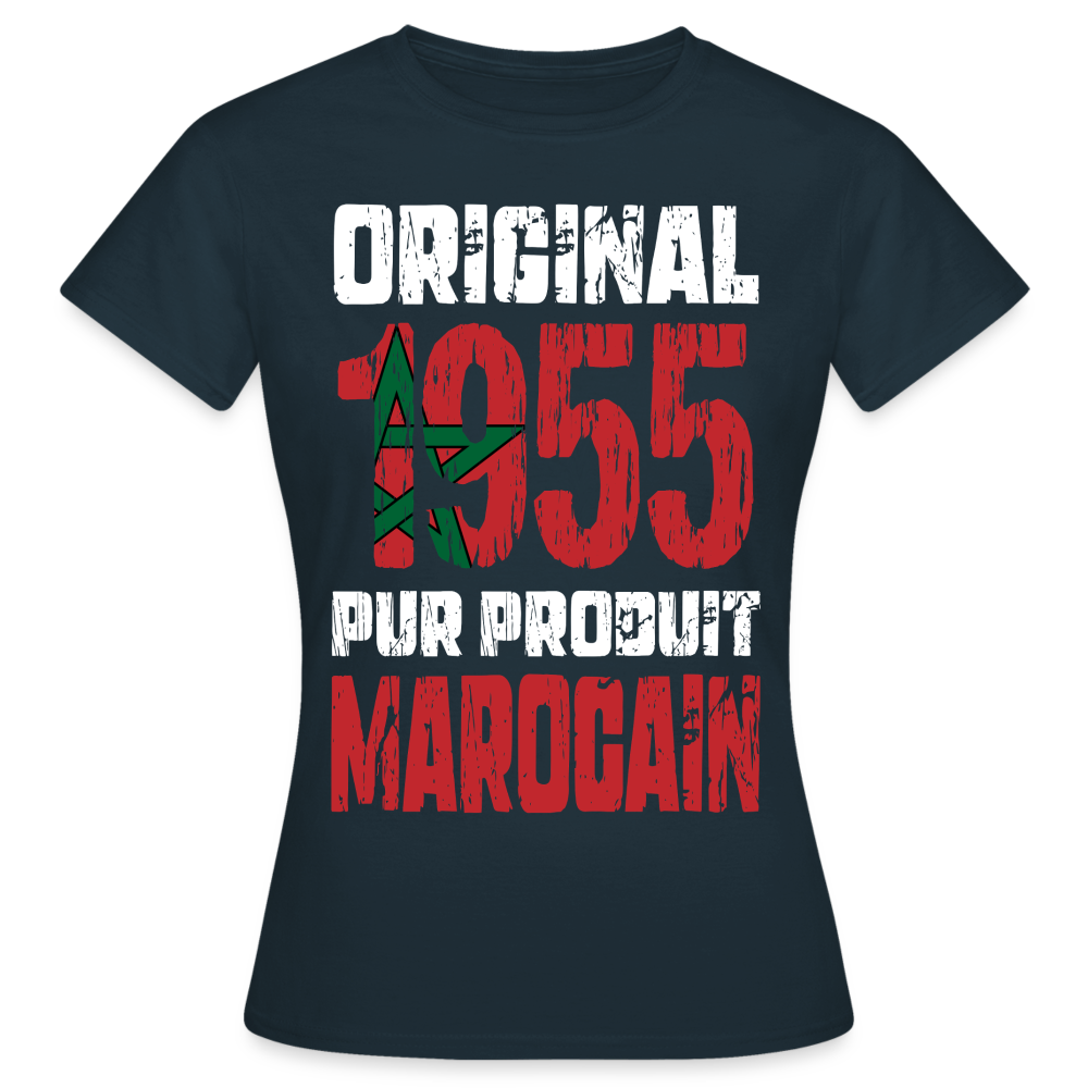 T-shirt Femme - Anniversaire 70 Ans - Original 1955 - Pur produit Marocain - marine