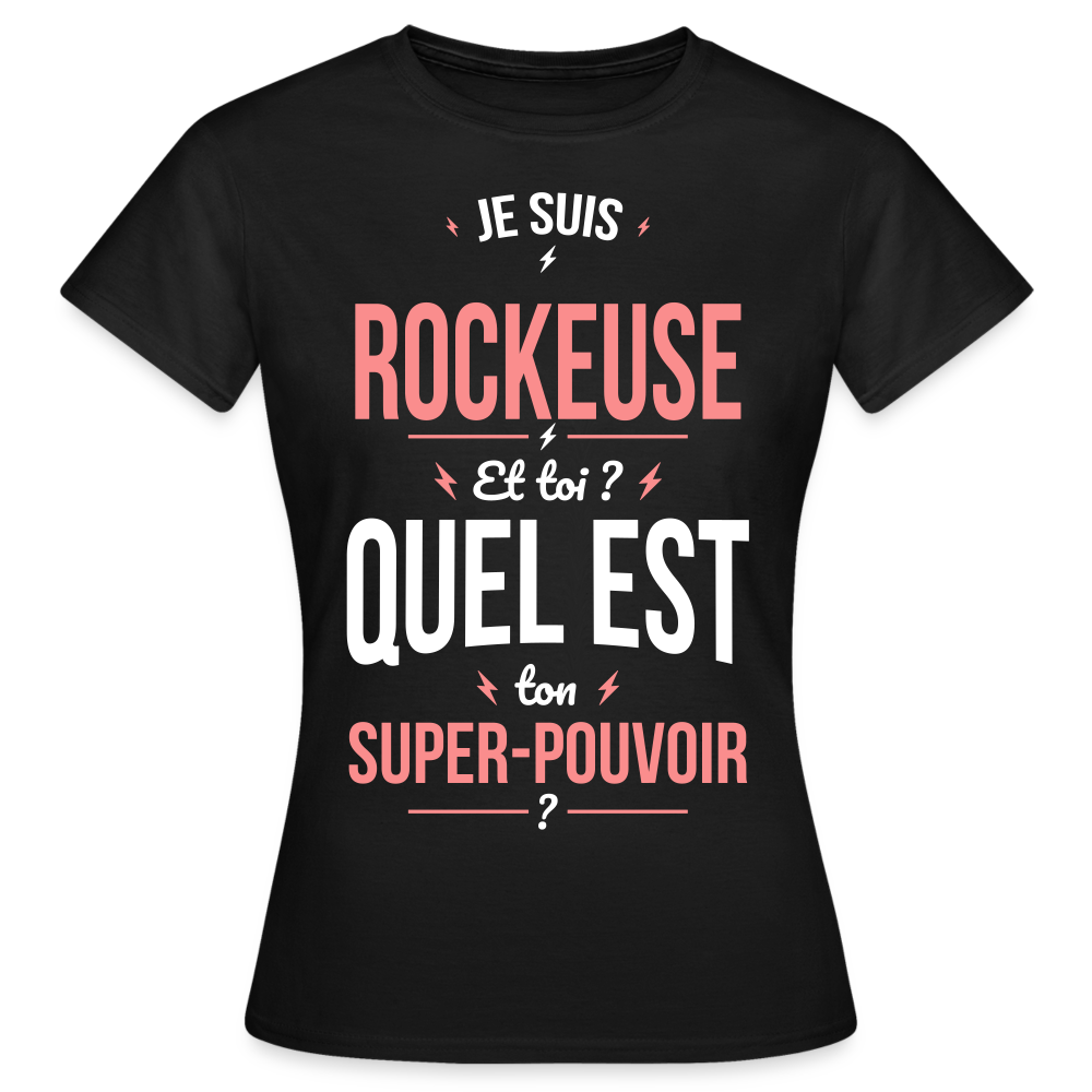 T-shirt Femme - Je suis rockeuse - Super-pouvoir - noir