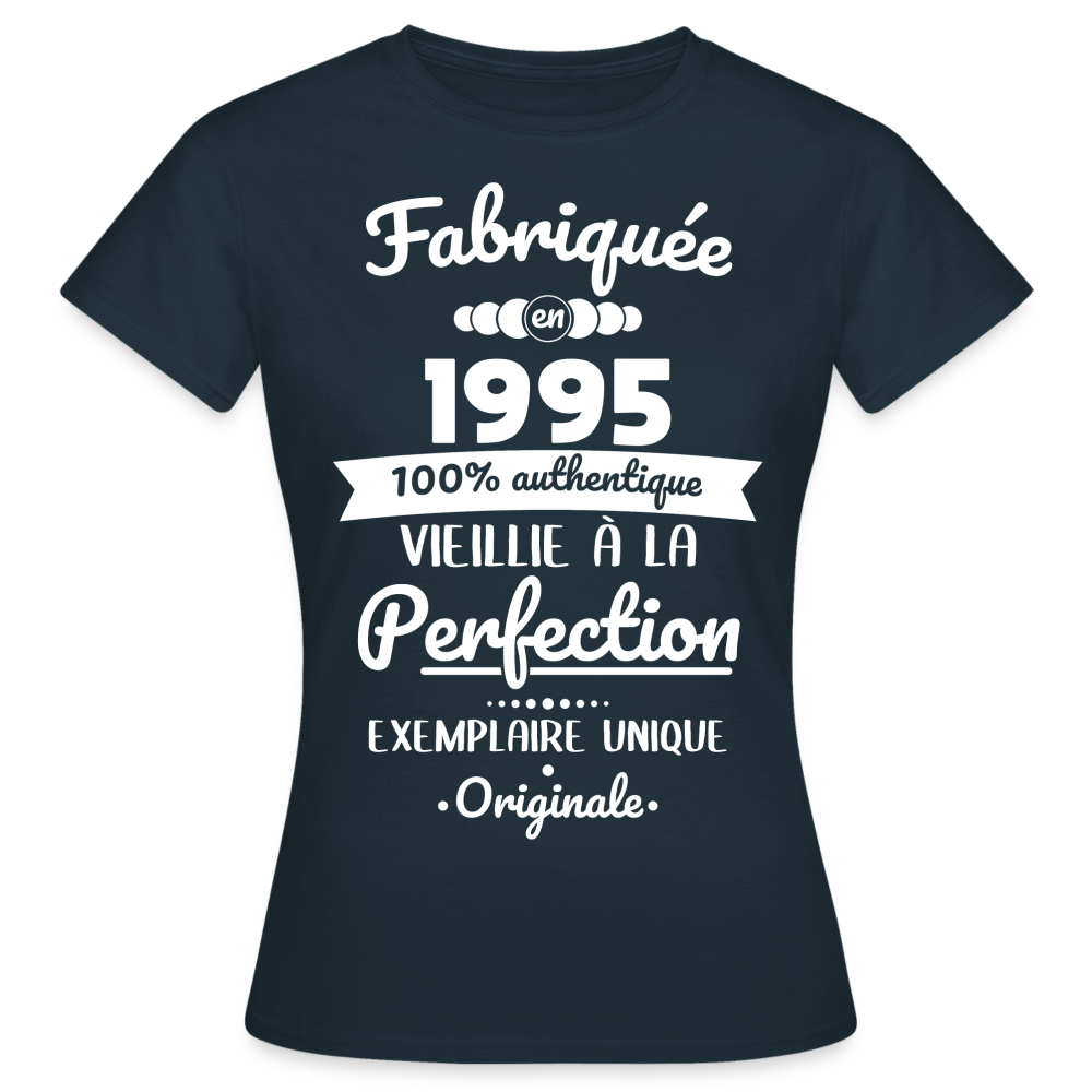 T-shirt Femme - Anniversaire 30 Ans - Fabriquée en 1995 - marine