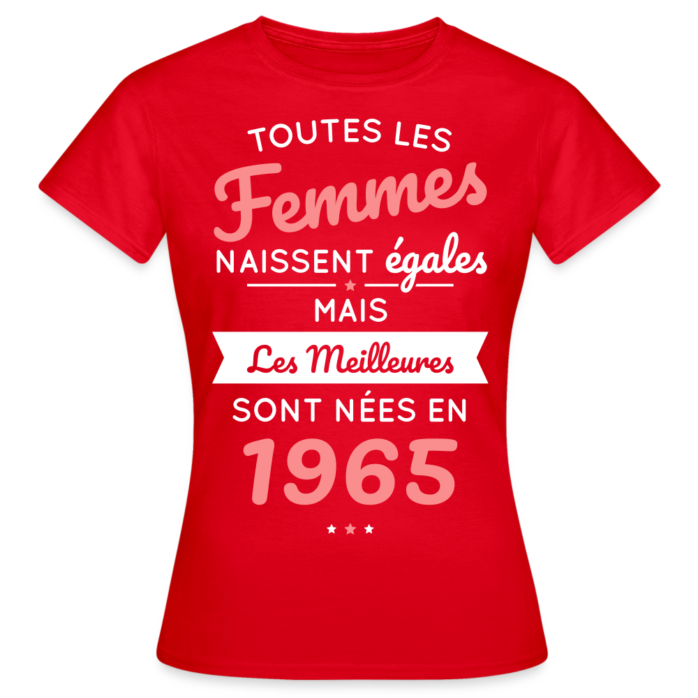 T-shirt Femme - Anniversaire 60 Ans - Les meilleures sont nées en 1965 - rouge