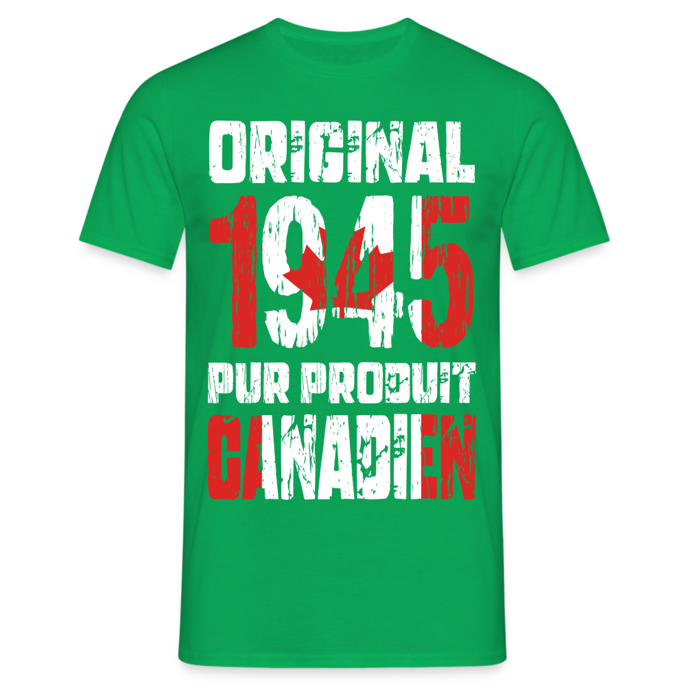 T-shirt Homme - Anniversaire 80 Ans - Original 1945 - Pur produit Canadien - vert