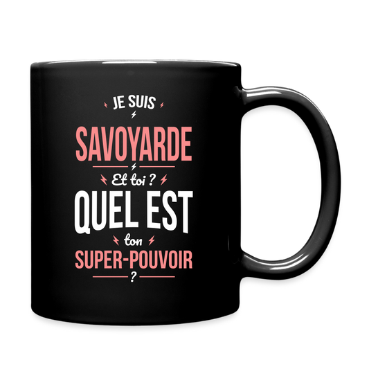 Mug uni - Je suis Savoyarde - Super-pouvoir - noir