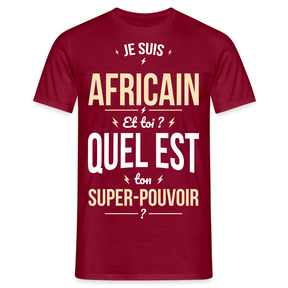 T-shirt Homme - Je suis Africain - Super-pouvoir - rouge brique