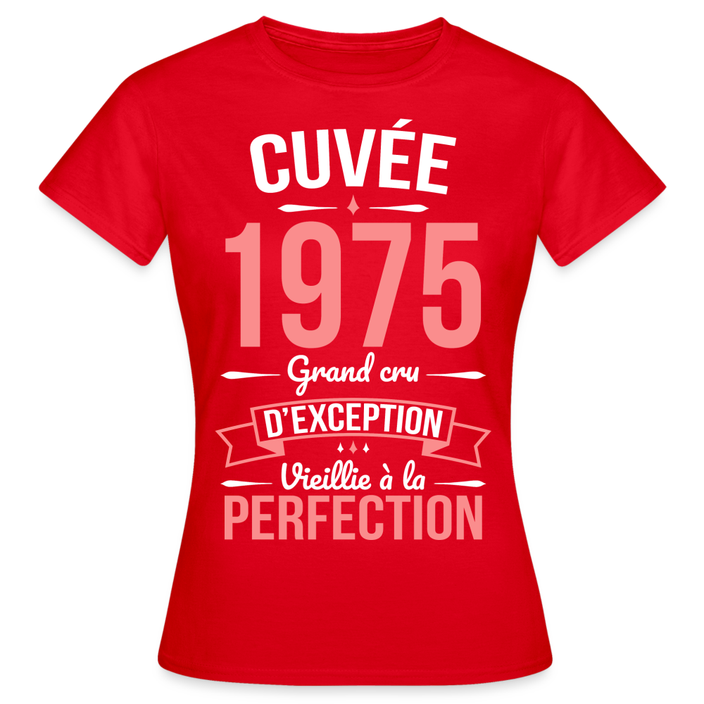 T-shirt Femme - Anniversaire 50 Ans - Cuvée 1975 - rouge