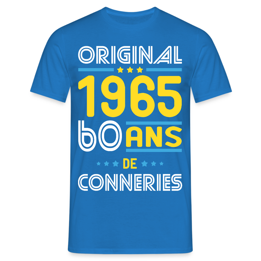 T-shirt Homme - Anniversaire 60 Ans - Original 1965 - Conneries - bleu royal