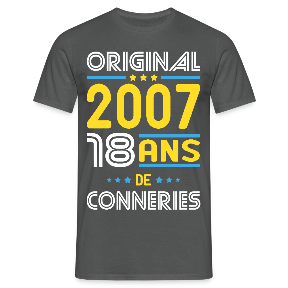 T-shirt Homme - Anniversaire 18 Ans - Original 2007 - Conneries - charbon