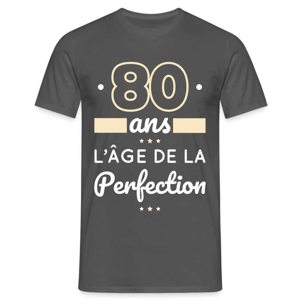 T-shirt Homme - 80 ans l'âge de la perfection - charbon