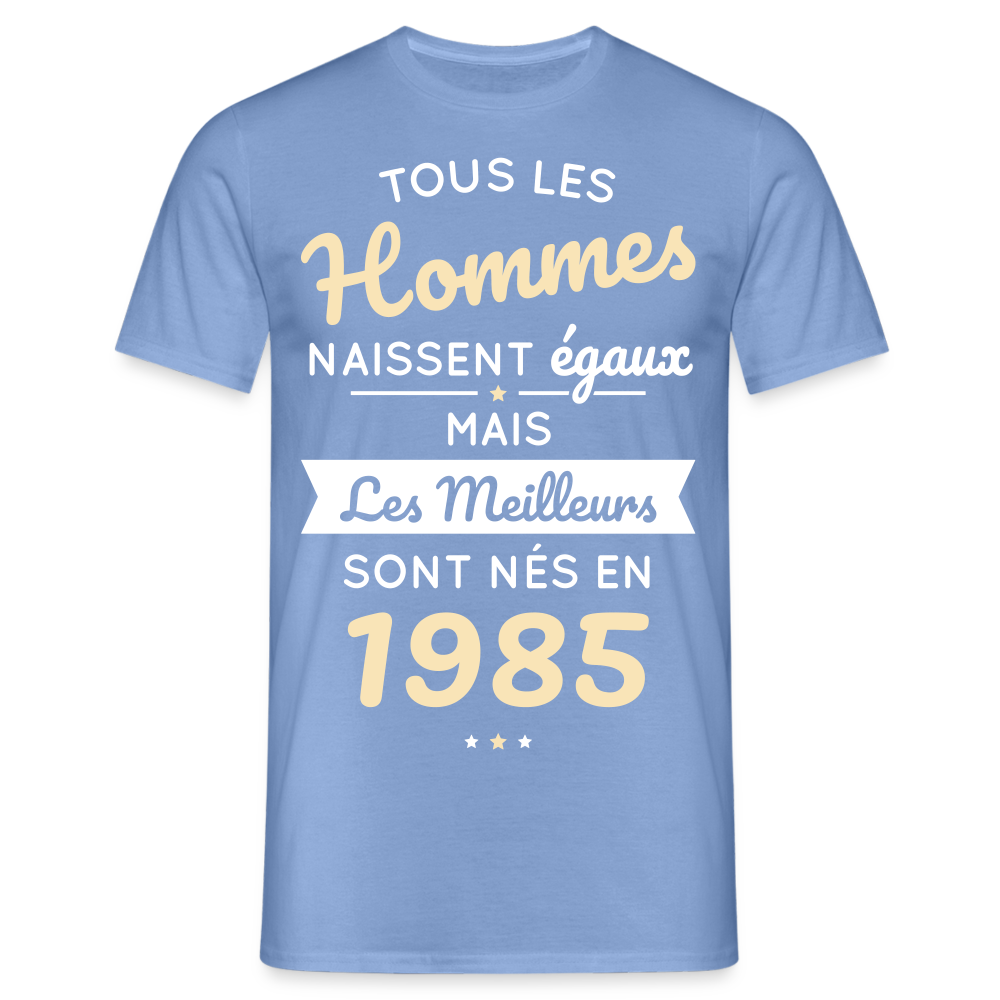 T-shirt Homme - Anniversaire 40 Ans - Les meilleurs sont nés en 1985 - carolina blue