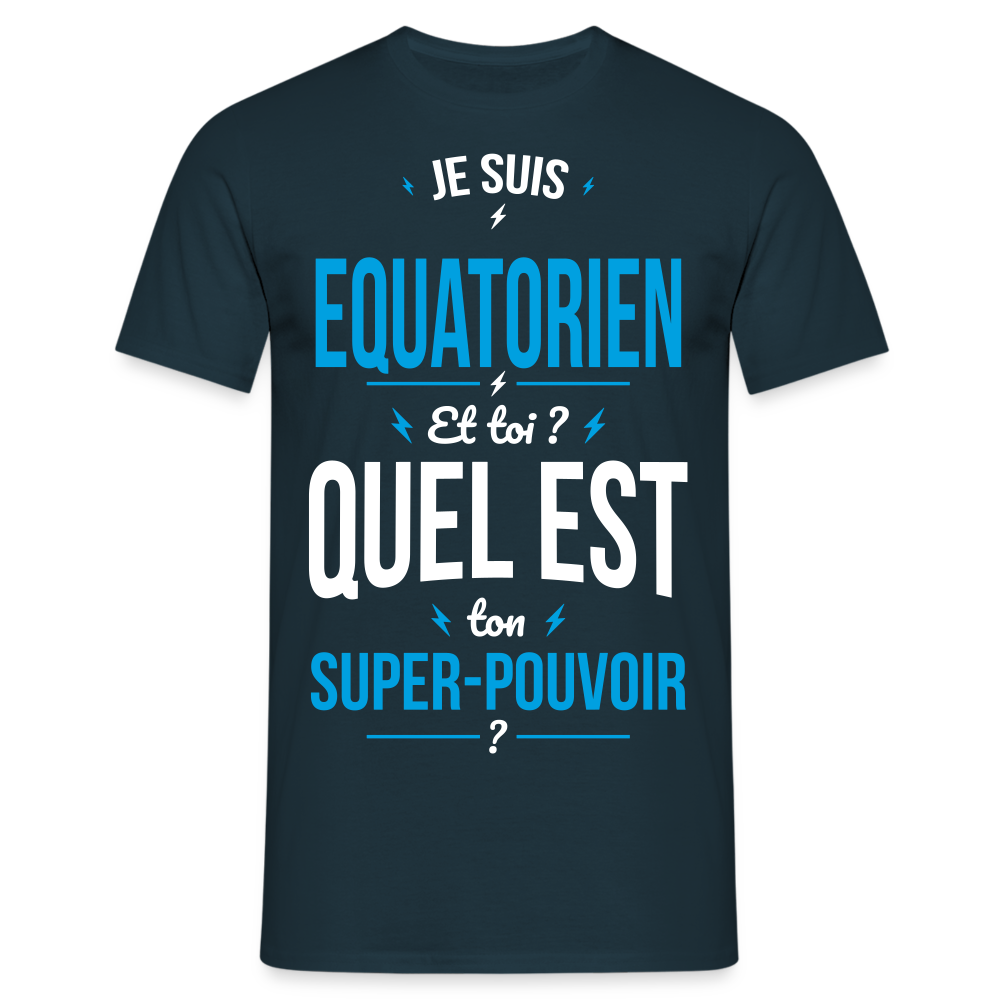 T-shirt Homme - Je suis Equatorien - Super-pouvoir - marine