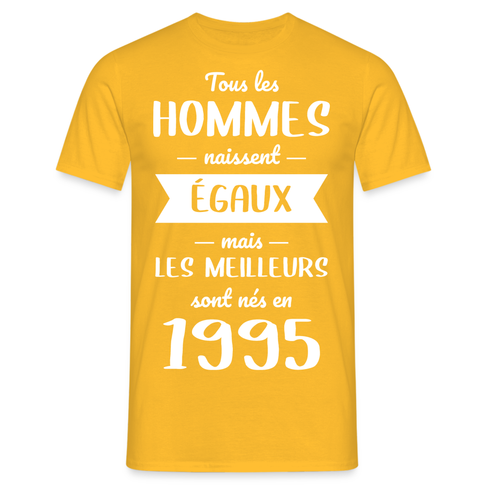 T-shirt Homme - Anniversaire 30 Ans - Les meilleurs sont nés en 1995 - jaune