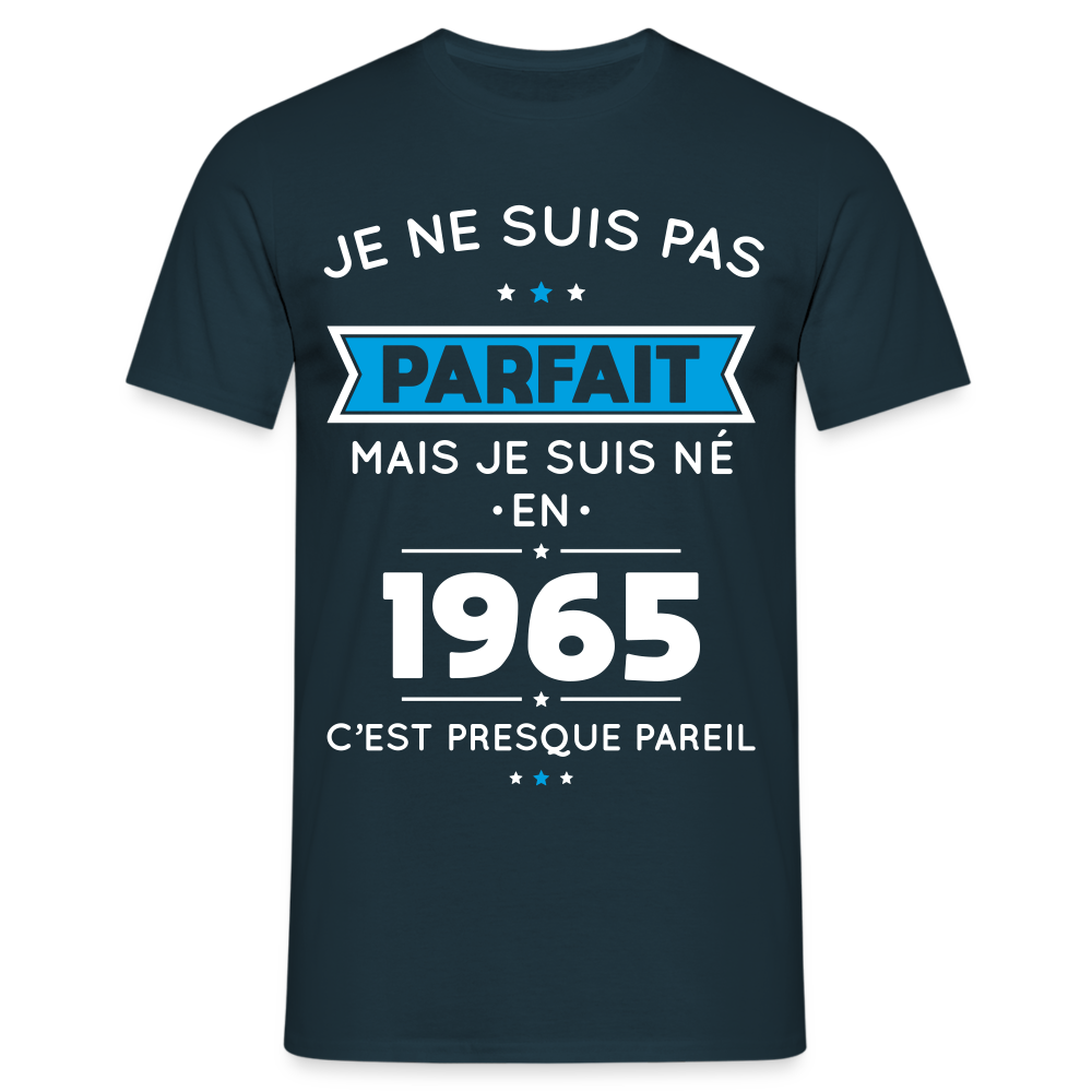 T-shirt Homme - Anniversaire 60 Ans - Pas parfait mais né en 1965 - marine