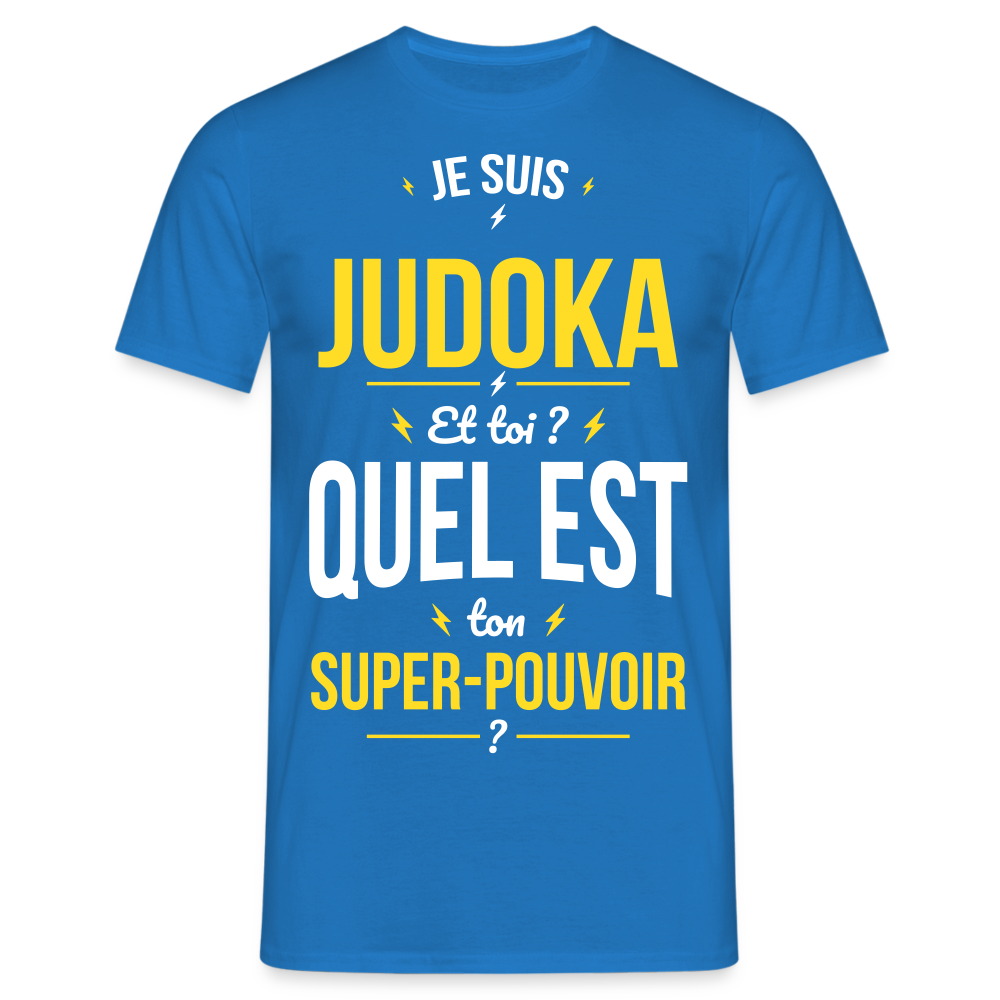 T-shirt Homme - Je suis judoka - Super-pouvoir - bleu royal