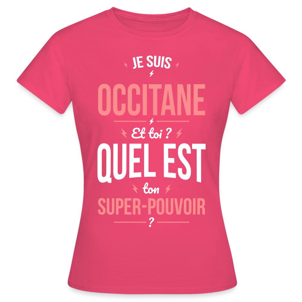 T-shirt Femme - Je suis Occitane  - Super-pouvoir - rose azalée