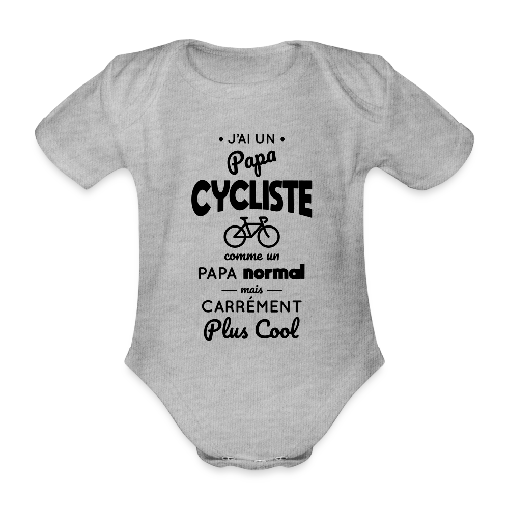 Body Bébé bio manches courtes - J'ai un papa cycliste - gris chiné