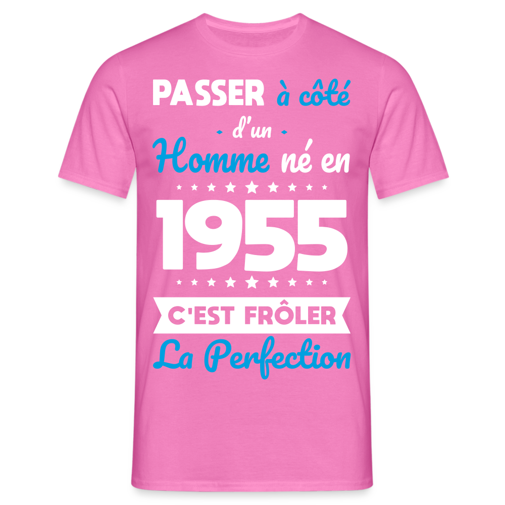 T-shirt Homme - Anniversaire 70 Ans - Né en 1955 - Frôler la perfection - rose