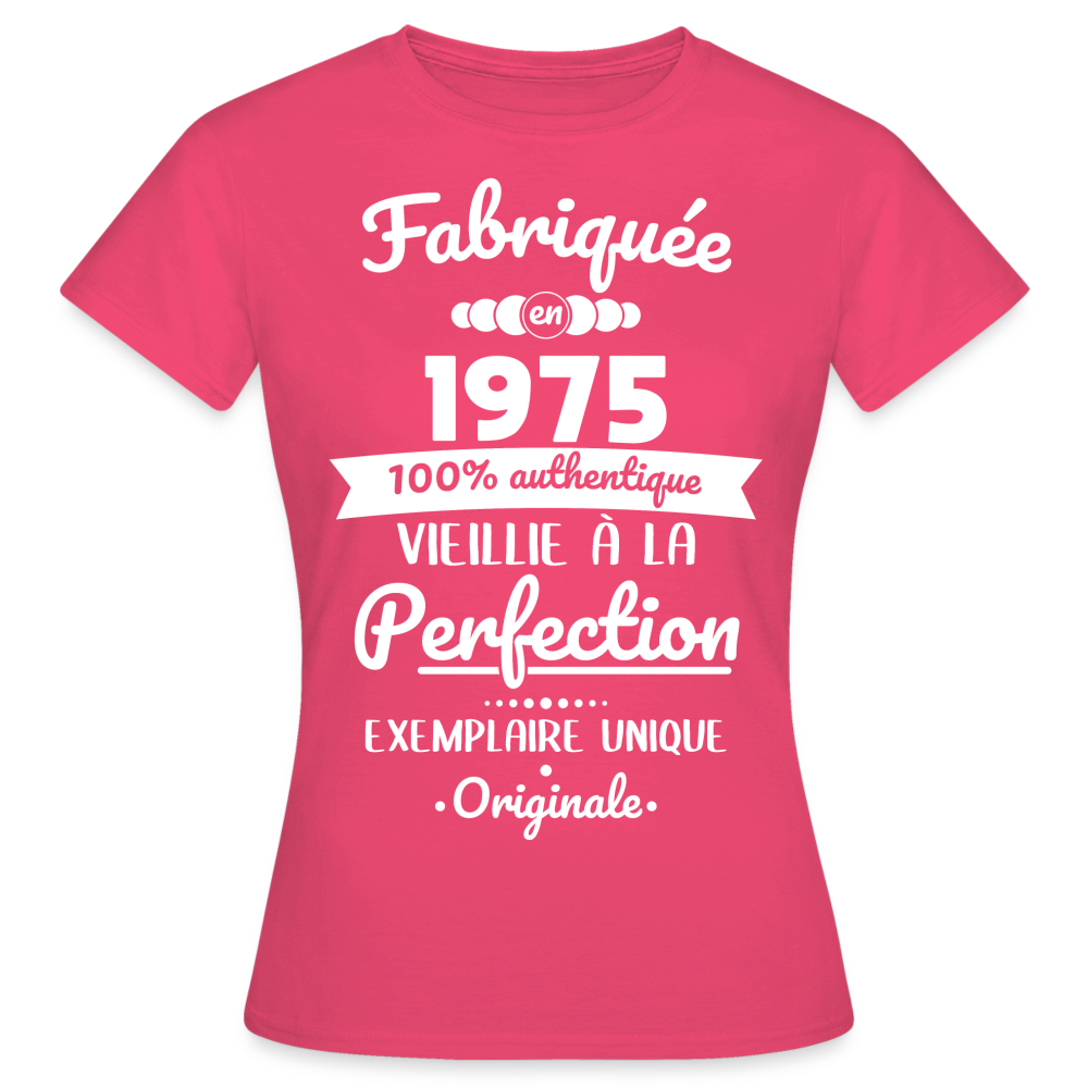 T-shirt Femme - Anniversaire 50 Ans - Fabriquée en 1975 - rose azalée