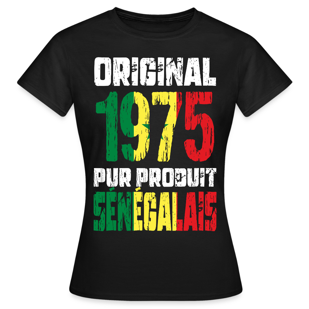 T-shirt Femme - Anniversaire 50 Ans - Original 1975 - Pur produit Sénégalais - noir