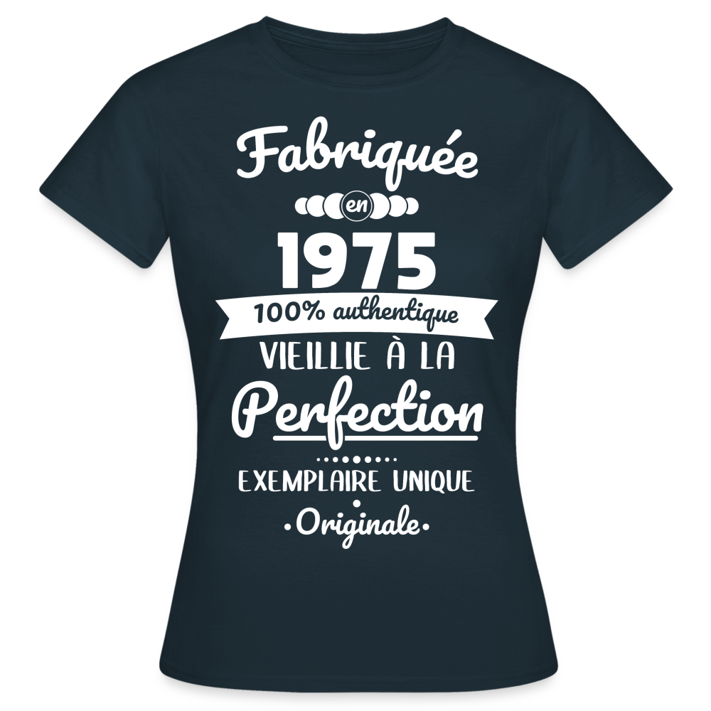 T-shirt Femme - Anniversaire 50 Ans - Fabriquée en 1975 - marine