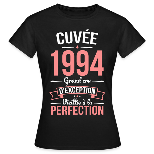 T-shirt Femme - Anniversaire 31 Ans - Cuvée 1994 - noir