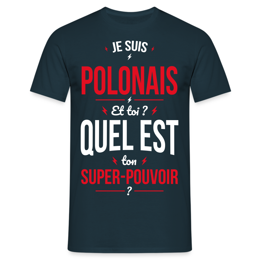 T-shirt Homme - Je suis Polonais - Super-pouvoir - marine