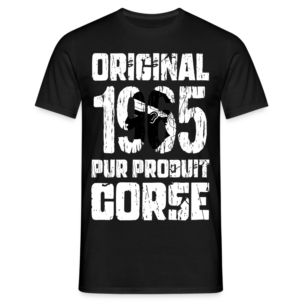 T-shirt Homme - Anniversaire 60 Ans - Original 1965 - Pur produit Corse - noir