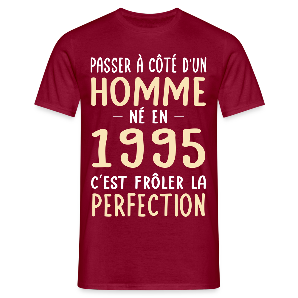 T-shirt Homme - Anniversaire 30 Ans - Né en 1995 - Frôler la perfection - rouge brique