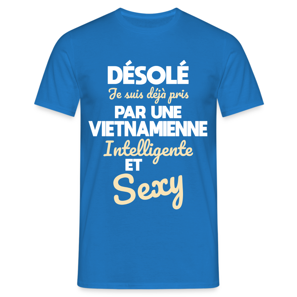 T-shirt Homme -  Je suis déjà pris par une Vietnamienne intelligente et sexy - bleu royal