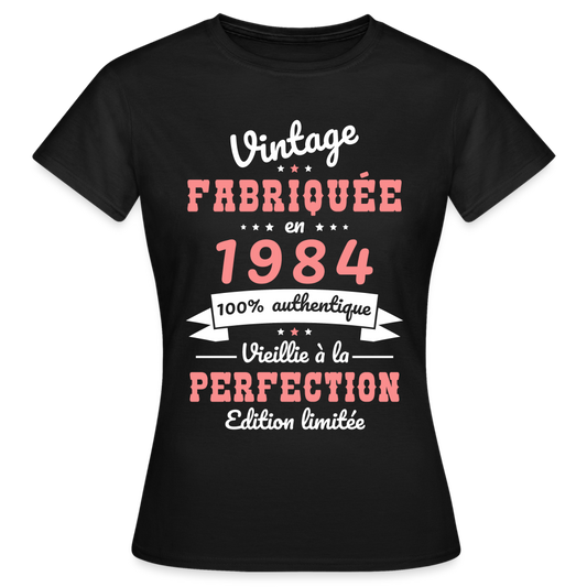 T-shirt Femme - Anniversaire 41 Ans - Vintage Fabriquée en 1984 - noir