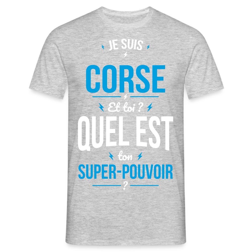 T-shirt Homme - Je suis Corse - Super-pouvoir - gris chiné