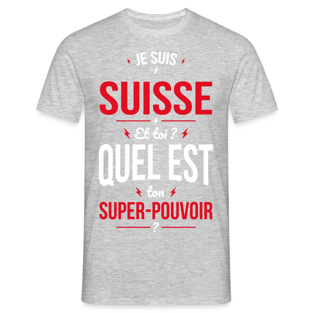 T-shirt Homme - Je suis Suisse - Super-pouvoir - gris chiné