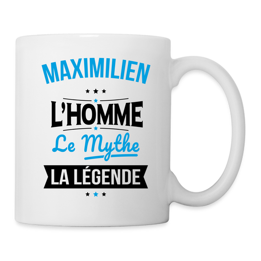 Mug blanc - Maximilien - l'Homme - le Mythe - la Légende - blanc