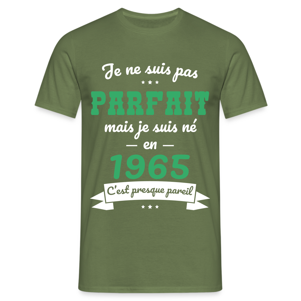 T-shirt Homme - Anniversaire 60 Ans - Pas parfait mais né en 1965 - vert militaire