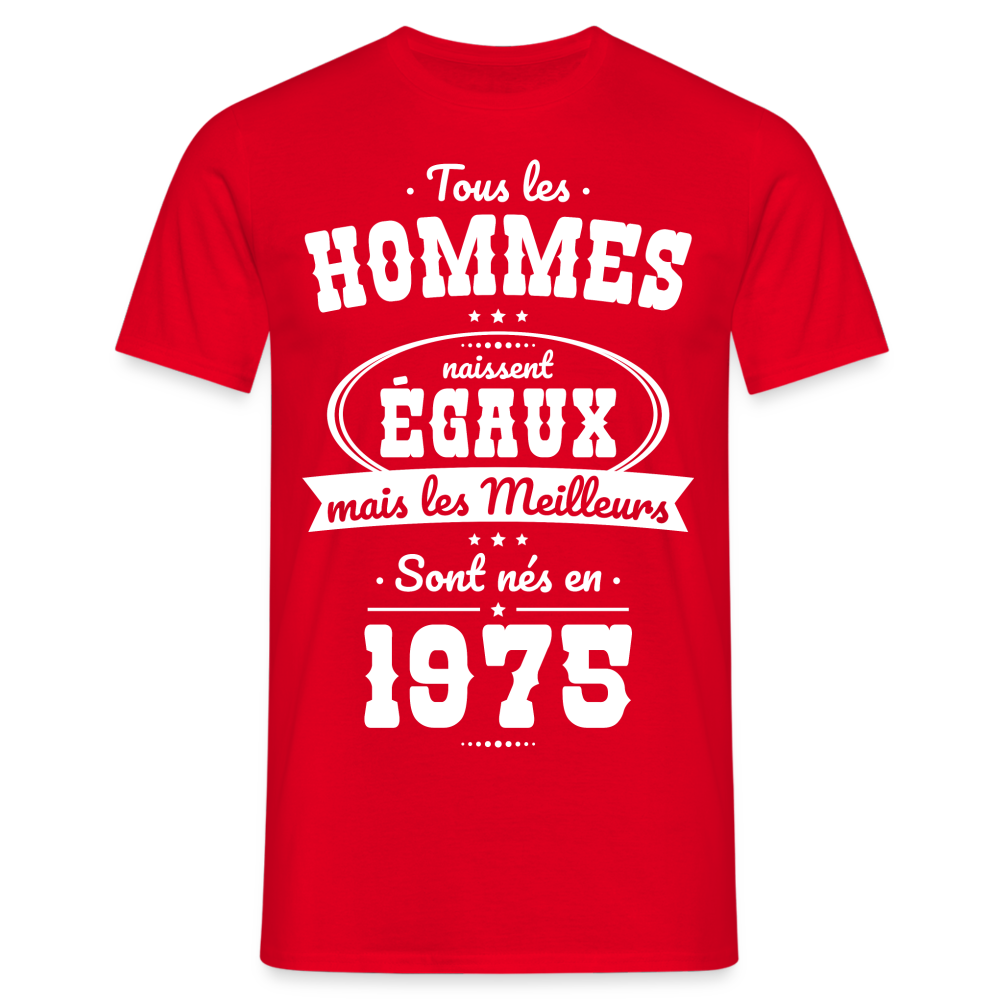 T-shirt Homme - Anniversaire 50 Ans - Les meilleurs sont nés en 1975 - rouge